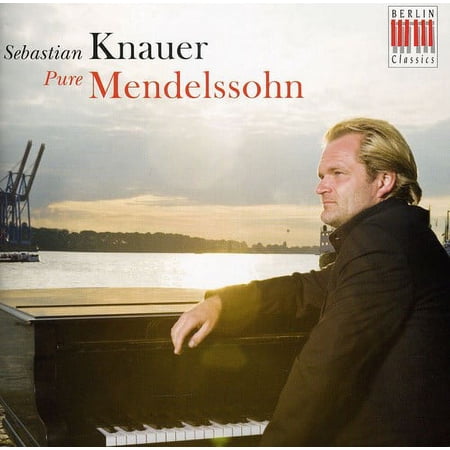 Sebastian Knauer - Pure Mendelssohn - Music & Performance - CD