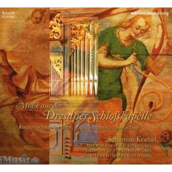 Sebastian Knebel - Musik Aus Der Dresdner Schloss - Music & Performance - CD