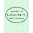 thumbnail image 1 of Sebastian Lee 12 Etudes Op.100: 12 Etudes for Cello. (Paperback), 1 of 1