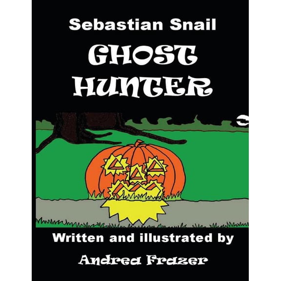 Sebastian Snail - Ghost Hunter, (Paperback)