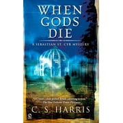 Sebastian St. Cyr Mystery When Gods Die, Book 2, Paperback
