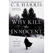 Sebastian St. Cyr Mystery Why Kill the Innocent, Book 13, Paperback
