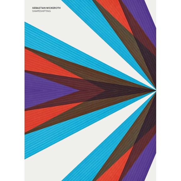 Sebastian Wickeroth,Rebecca Herlemann Sebastian Wickeroth: Shapeshifting (Paperback)