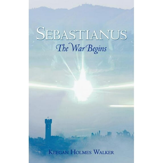 Sebastianus: The War Begins, (Paperback)