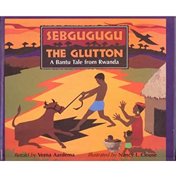 Pre-Owned Sebgugugu the Glutton: A Bantu Tale from Rwanda (Hardcover) 0802850731 9780802850737