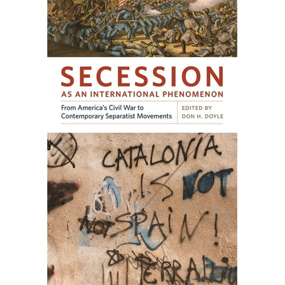 Secession as an International Phenomenon: From America's Civil War to Contemporary Separatist Movements, (Hardcover)