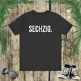 thumbnail image 1 of Sechzig. cool German Birthday 60th Geburtstagsfeier party Unisex T-shirt, 1 of 7