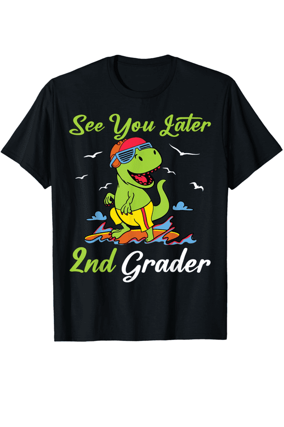 Second 2nd Grader See You Later Last Day Of School Teacher Tee