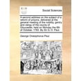 thumbnail image 1 of A Second Address on the Subject of a Reform of Prisons, Delivered at the General Meeting of the Nobility, Gentry and Clergy of the County of Gloucester, Held on Monday the 6th of October, 1783. by Sir, 1 of 1
