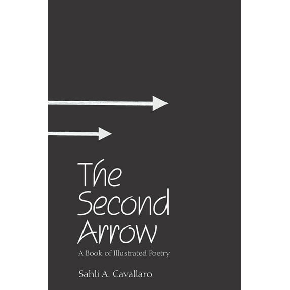 Second Arrow : A Book of Illustrated Poetry