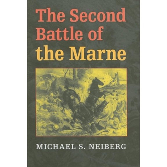 Pre-Owned The Second Battle of the Marne (Twentieth-Century Battles) Hardcover
