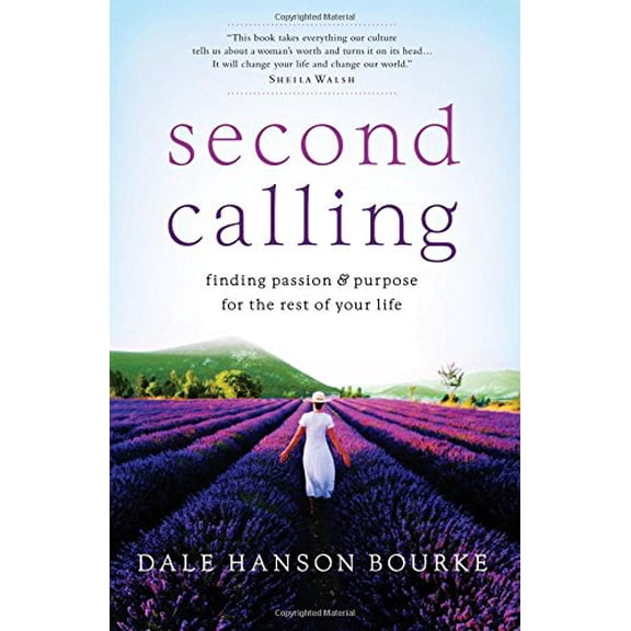 Pre-Owned Second Calling: Finding Passion & Purpose for the Rest of Your Life (Hardcover) 1591453321 9781591453321