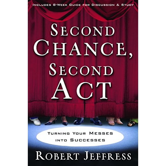 Pre-Owned Second Chance, Second Act: Turning Your Messes into Successes, 9781400070916, 1400070910, Paperback,