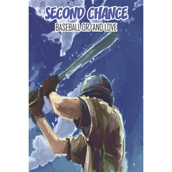 Second Chance_ Baseball Or_And Love : Rollercoaster Of Love (Paperback)