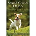 thumbnail image 1 of Pre-Owned Second-Chance Dogs: True Stories of the Dogs We Rescue and the Dogs Who Rescue Us, 9780800727130, 0800727134, Paperback,, 1 of 1