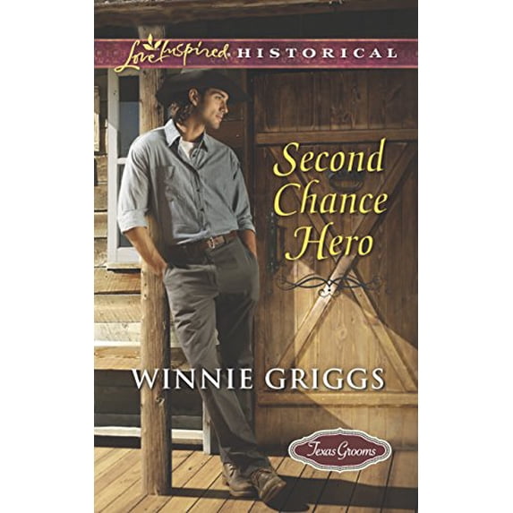 Pre-Owned Second Chance Hero (Texas Grooms (Love Inspired Historical), 6) (Unknown) 0373283113 9780373283118