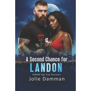 Second Chances A Second Chance for Landon BWWM Age Gap Romance, Book 3, Paperback