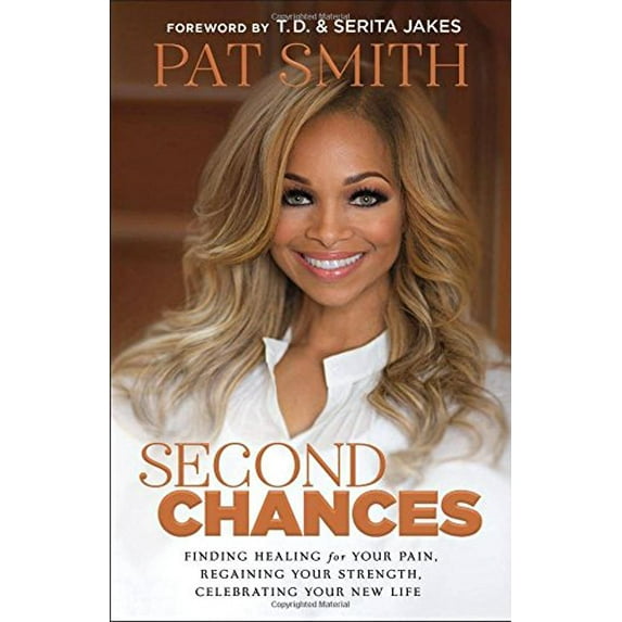 Pre-Owned Second Chances: Finding Healing for Your Pain, Regaining Your Strength, Celebrating Your New Life (Paperback) 0764212842 9780764212840