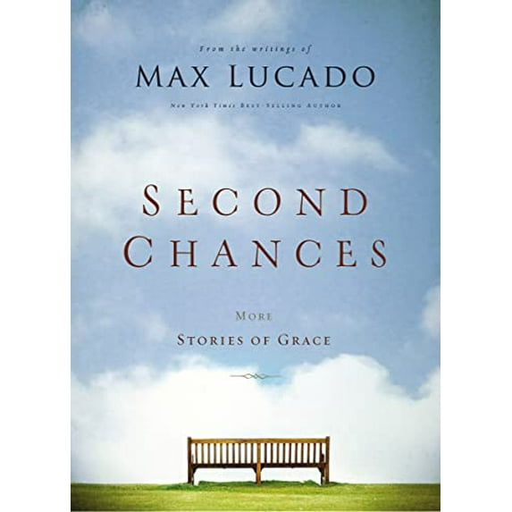 Pre-Owned Second Chances: More Stories of Grace (Hardcover) 084994855X 9780849948558