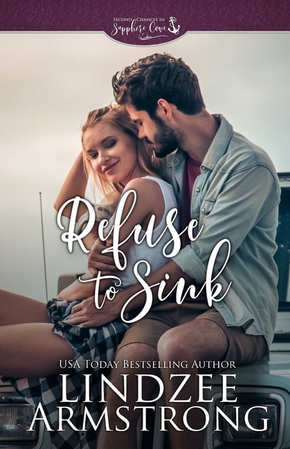 Second Chances in Sapphire Cove Refuse to Sink, Book 3, (Paperback)