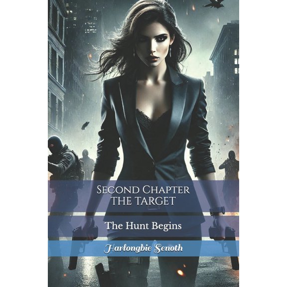 Second Chapter THE TARGET: The Hunt Begins, (Paperback)