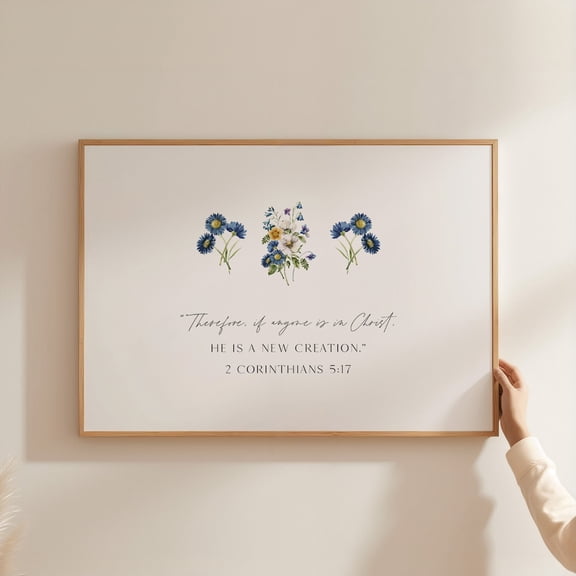 Second Corinthians Five New Creation Floral Poster, Unframed Size 8x12