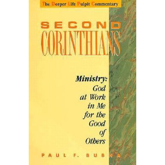 Pre-Owned Second Corinthians: Ministry - God at Work in Me for the Good of Others (The Deeper Life Pulpit Commentary Series) (Hardcover) 0875095380 9780875095387
