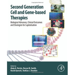 Pre-Owned Second Generation Cell and Gene-Based Therapies: Biological Advances, Clinical Outcomes and Strategies for Capitalisatio, (Hardcover)
