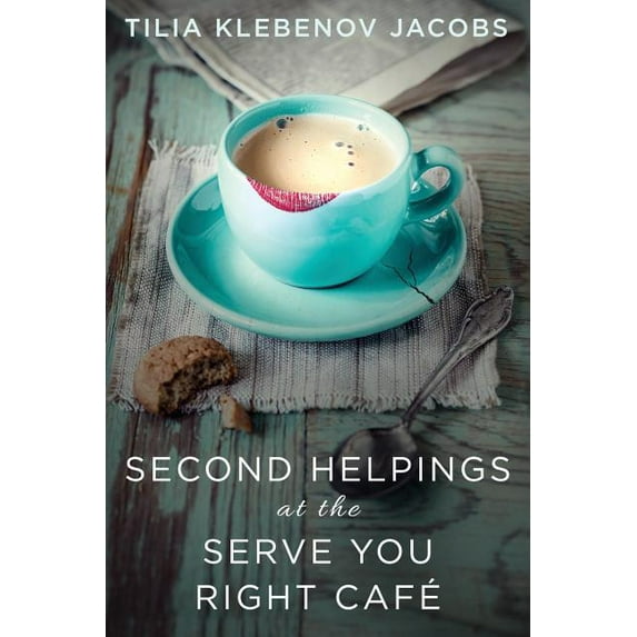 Second Helpings at the Serve You Right Café, (Paperback)