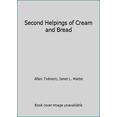 thumbnail image 1 of Pre-Owned Second Helpings of Cream and Bread (Paperback) 0961343710 9780961343712, 1 of 1