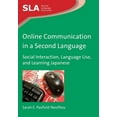 thumbnail image 1 of Second Language Acquisition Online Communication in a Second Language: Social Interaction, Language Use, and Learning Japanese, Book 66, (Paperback), 1 of 1