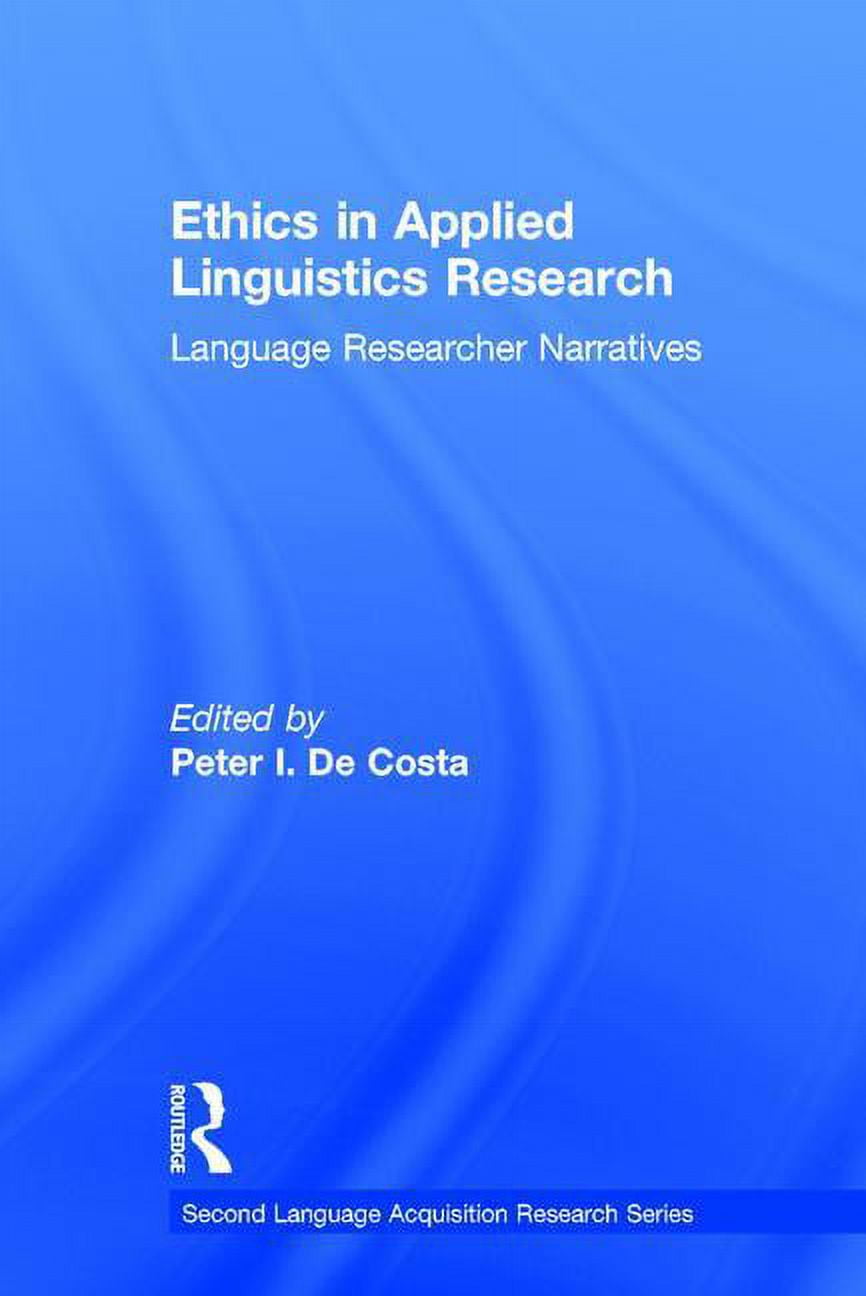 Second Language Acquisition Research Ethics in Applied Linguistics ...