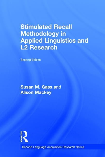 Second Language Acquisition Research Stimulated Recall Methodology