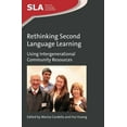 thumbnail image 1 of Second Language Acquisition Rethinking Second Language Learning: Using Intergenerational Community Resources, Book 98, (Paperback), 1 of 1