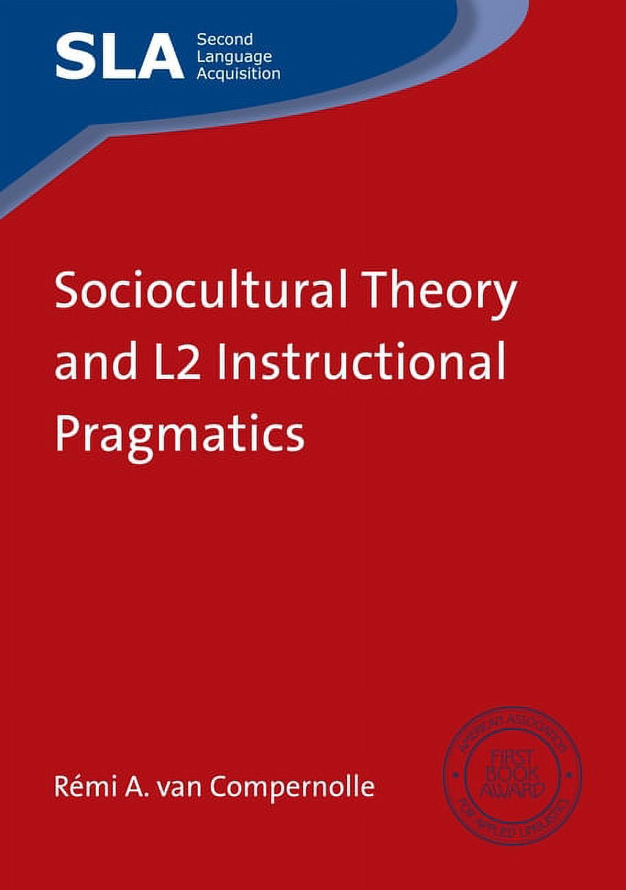 Second Language Acquisition: Sociocultural Theory and L2 Second Language Acquisition: Sociocultural Theory and L2