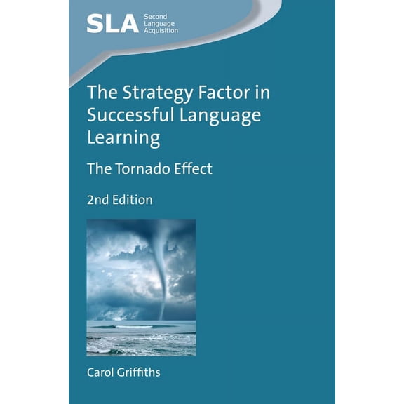 Second Language Acquisition The Strategy Factor in Successful Language Learning: The Tornado Effect, Book 121, (Paperback)