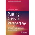 thumbnail image 1 of Second Language Learning and Teaching Putting Crisis in Perspective: Analyses of Past and Present Crises in Literature, Culture, and Foreign Language Teaching, (Paperback), 1 of 1