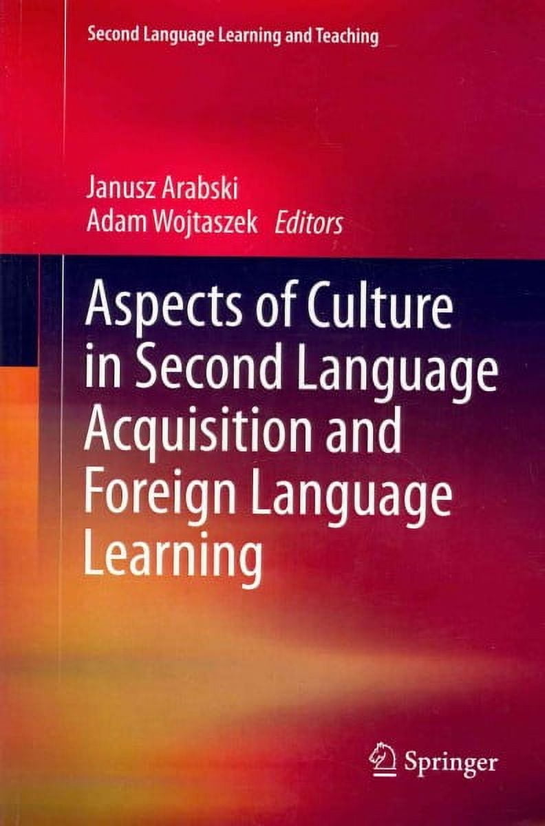 Second Language Learning and Teaching: Aspects of Culture in Second ...