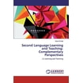 thumbnail image 1 of Second Language Learning and Teaching: Complementary Perspectives (Paperback), 1 of 1