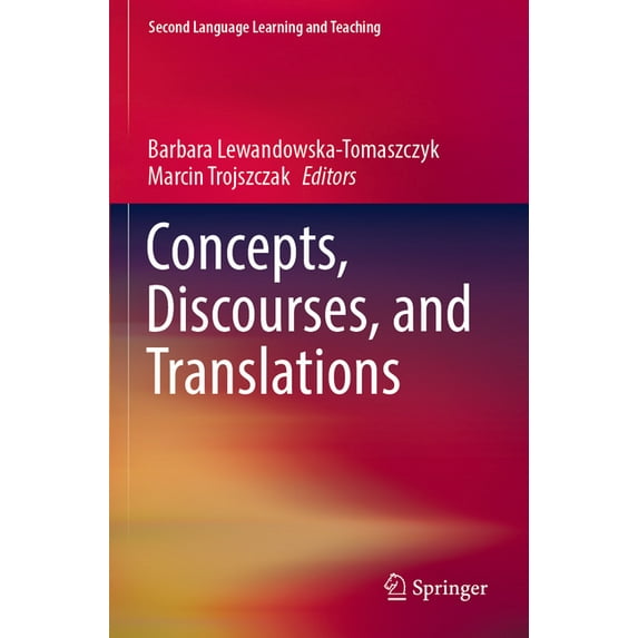 Second Language Learning and Teaching Concepts, Discourses, and Translations, (Paperback)
