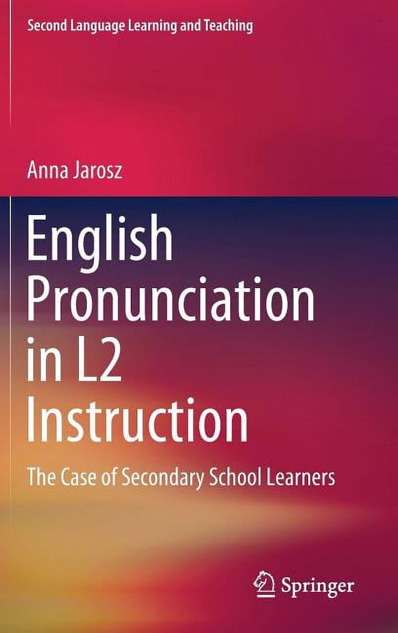 Second Language Learning and Teaching English Pronunciation in L2