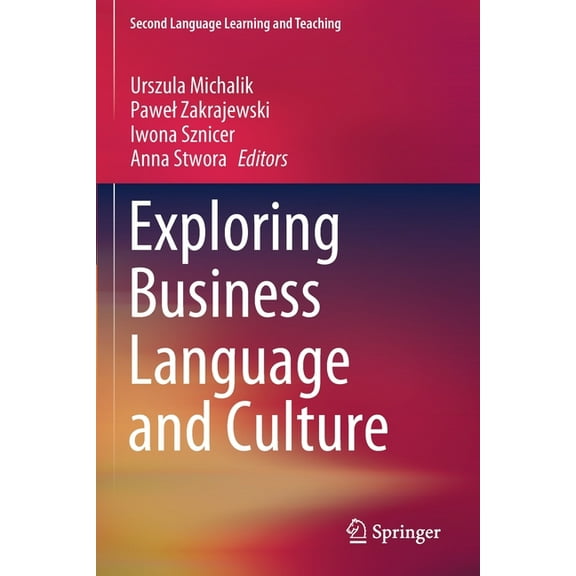 Second Language Learning and Teaching Exploring Business Language and Culture, (Paperback)