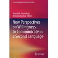 thumbnail image 1 of Second Language Learning and Teaching New Perspectives on Willingness to Communicate in a Second Language, (Paperback), 1 of 1