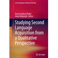 thumbnail image 1 of Second Language Learning and Teaching Studying Second Language Acquisition from a Qualitative Perspective, Book 27, (Paperback), 1 of 1