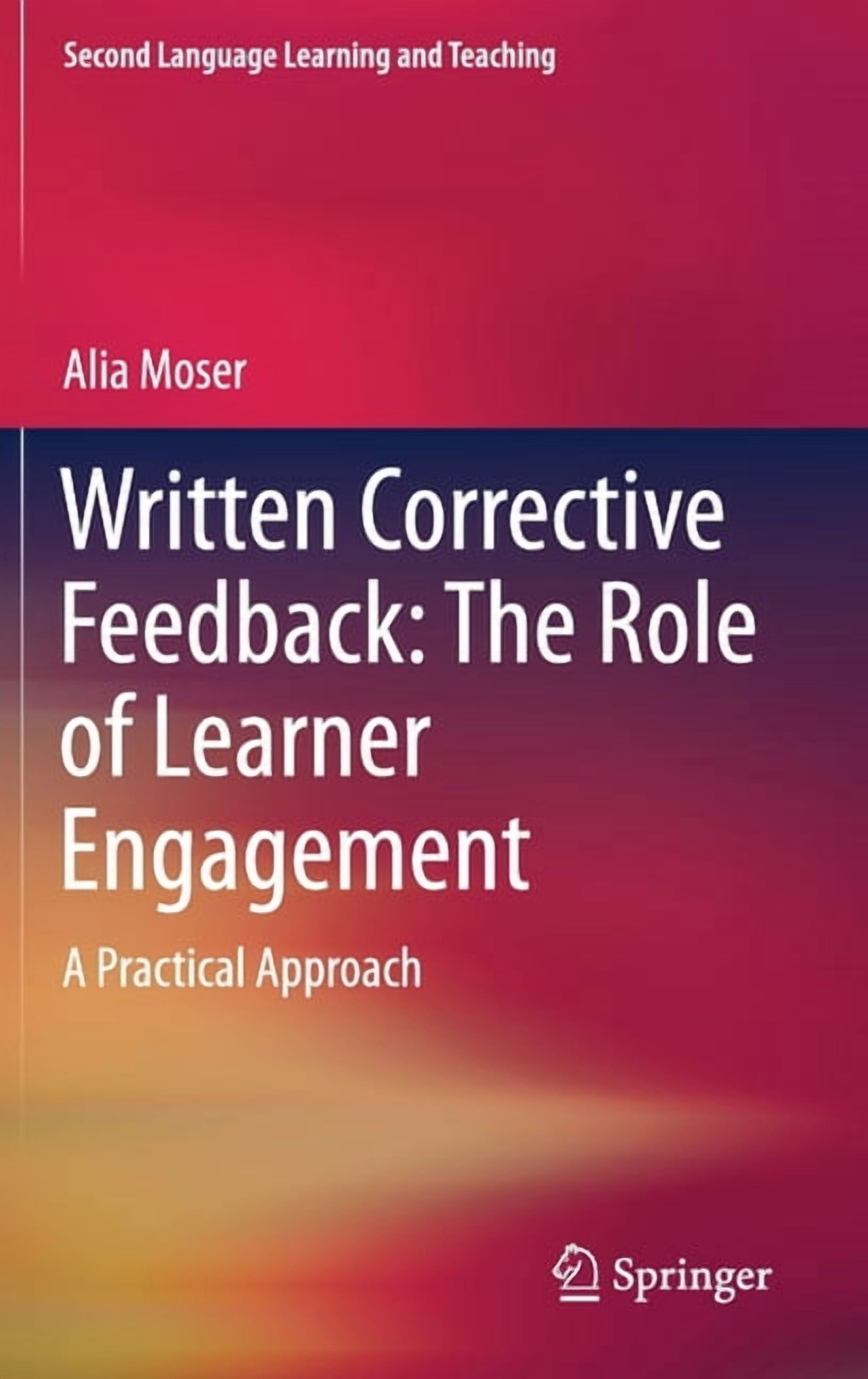 Second Language Learning and Teaching Written Corrective Feedback: The ...