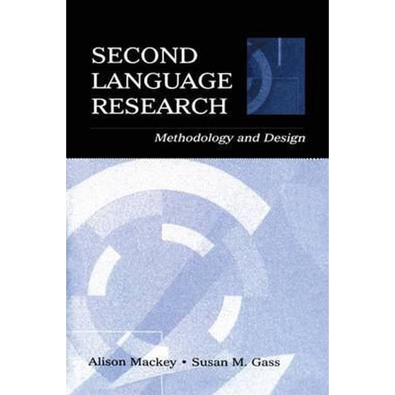 Pre-Owned Second Language Research: Methodology and Design (Paperback) 0805842497 9780805842494