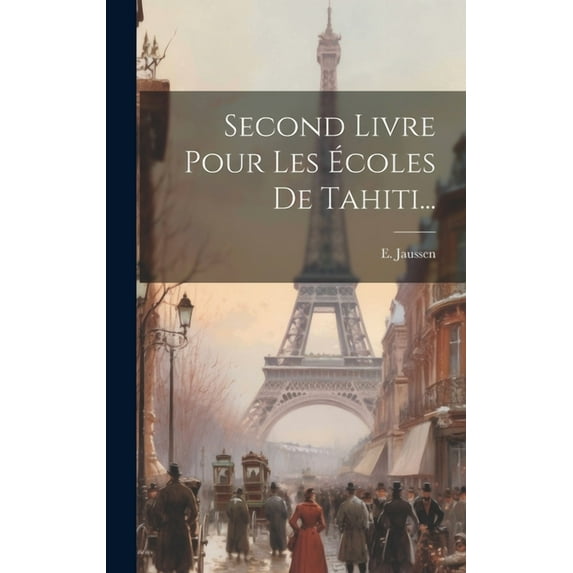 Second Livre Pour Les Écoles De Tahiti... (Hardcover)