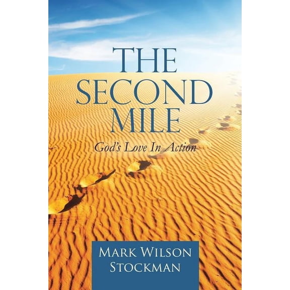 The Second Mile: God's Love In Action., (Paperback)