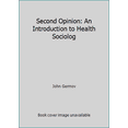 thumbnail image 1 of Pre-Owned Second Opinion: An Introduction to Health Sociology, Second Canadian Edition (Paperback) 0199018138 9780199018130, 1 of 1