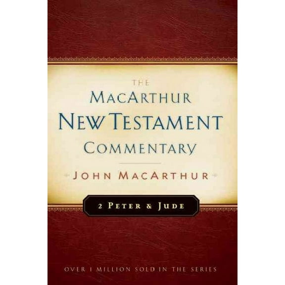 MacArthur New Testament Commentary Series: 2 Peter and Jude MacArthur New Testament Commentary (Series #30) (Hardcover)